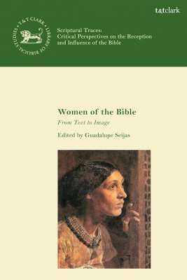 Publicación del volumen Women of the Bible. From Text to Image (T&T Clark, 2022)